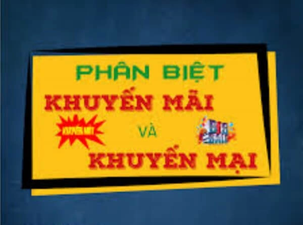 Khác biệt giữa khuyến mại và khuyến mãi là gì?