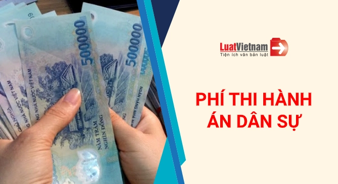 Cách Tính Phí Thi Hành Án Dân Sự Mới Nhất