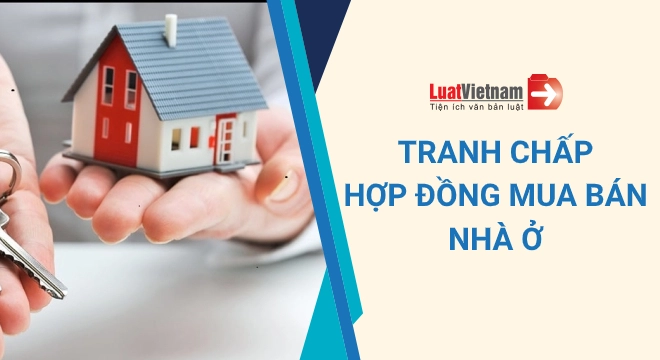 Thủ tục khởi kiện tranh chấp mua bán nhà ở 2021 mới nhất