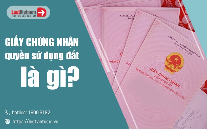 Giấy chứng nhận quyền sử dụng đất là gì? Quan trọng như thế nào?