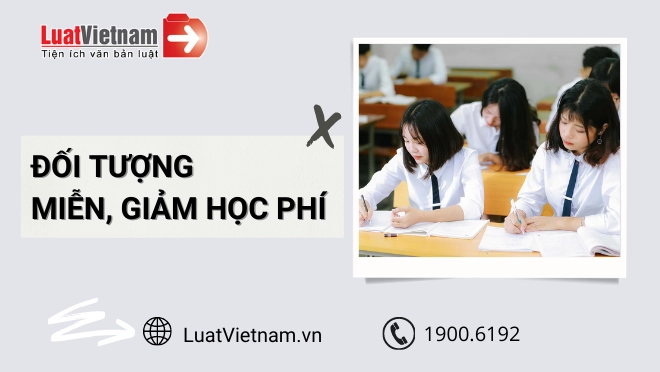 Toàn bộ đối tượng miễn giảm học phí mới nhất