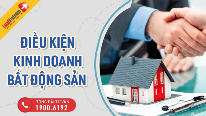 Mới: Điều Kiện Kinh Doanh Bất Động Sản Từ Ngày 01/3/2022