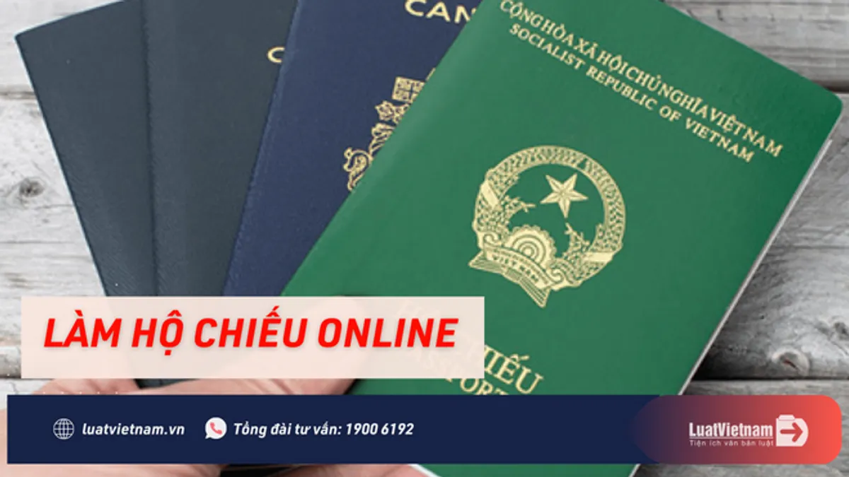 Hướng dẫn thủ tục làm hộ chiếu online mới nhất