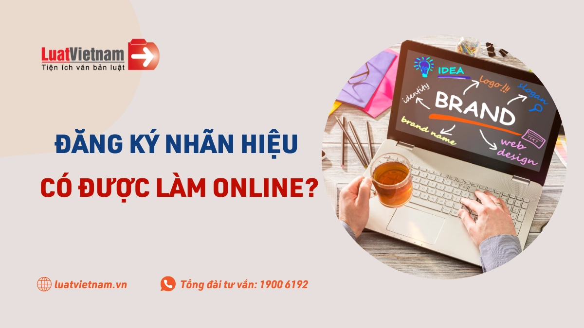 Đăng ký nhãn hiệu ở đâu? Nộp online được không?