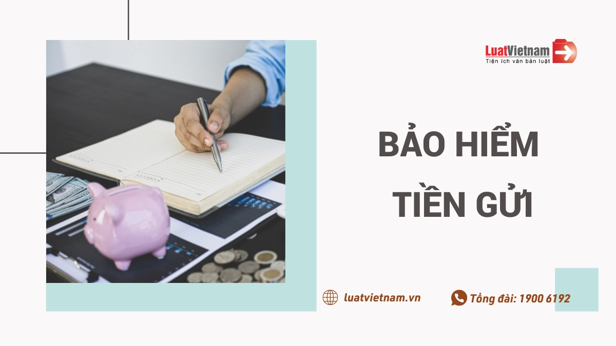 Bảo hiểm tiền gửi là gì? Những ngân hàng nào có bảo hiểm tiền gửi?