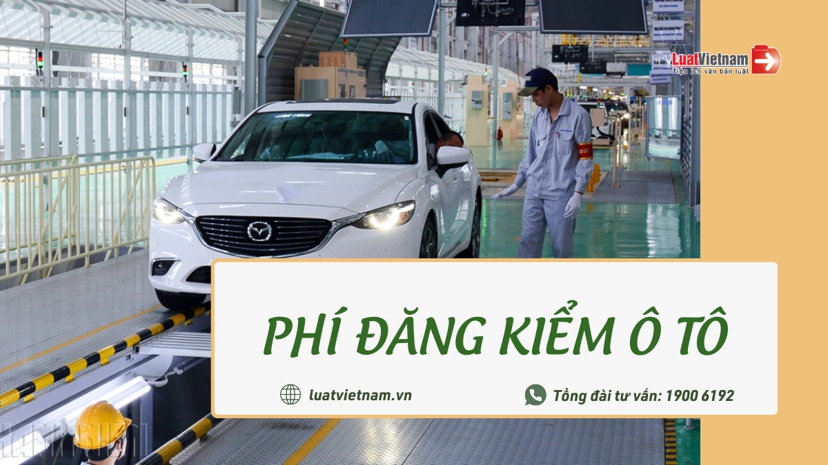 Mức phí đăng kiểm ô tô các loại mới nhất [Cập nhật 2023]