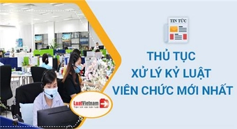 Trình tự, thủ tục xử lý kỷ luật viên chức mới nhất