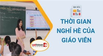 Thời gian nghỉ hè của giáo viên theo quy định [year]