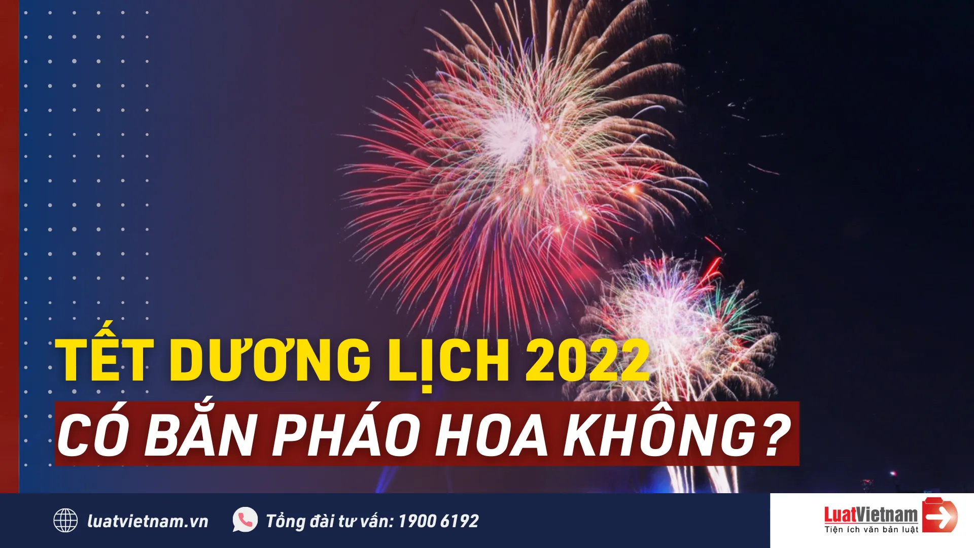 Tet duong lich 2022 co ban phao hoa khong