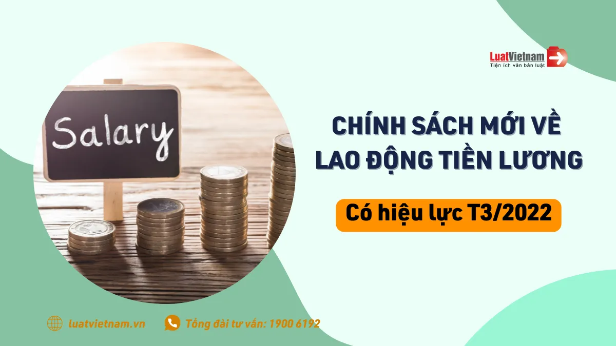 chinh sach moi ve lao dong tien luong thang 3/2022
