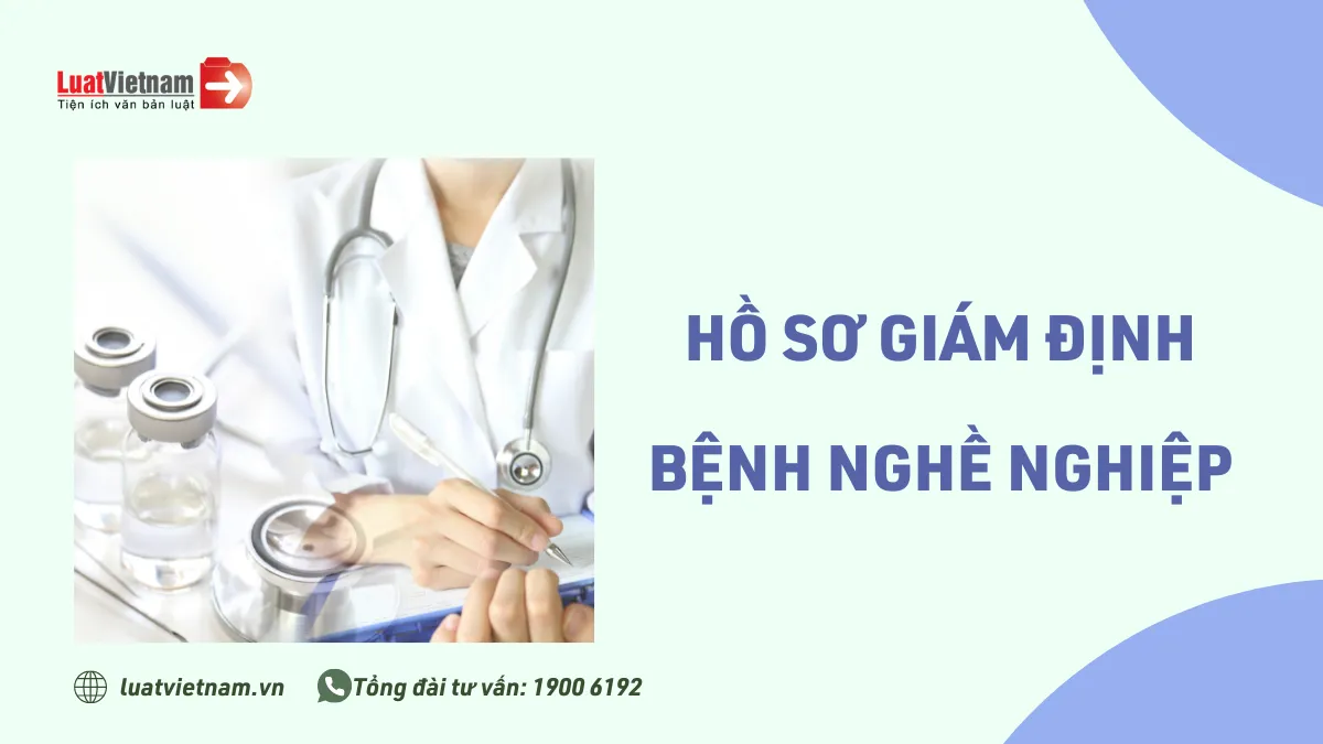 ho so giam dinh benh nghe nghiep