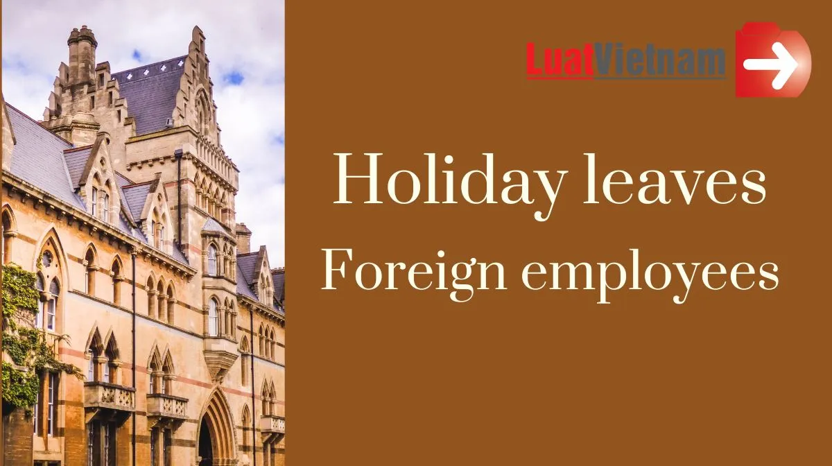 Public holiday leaves of foreign employees in Vietnam